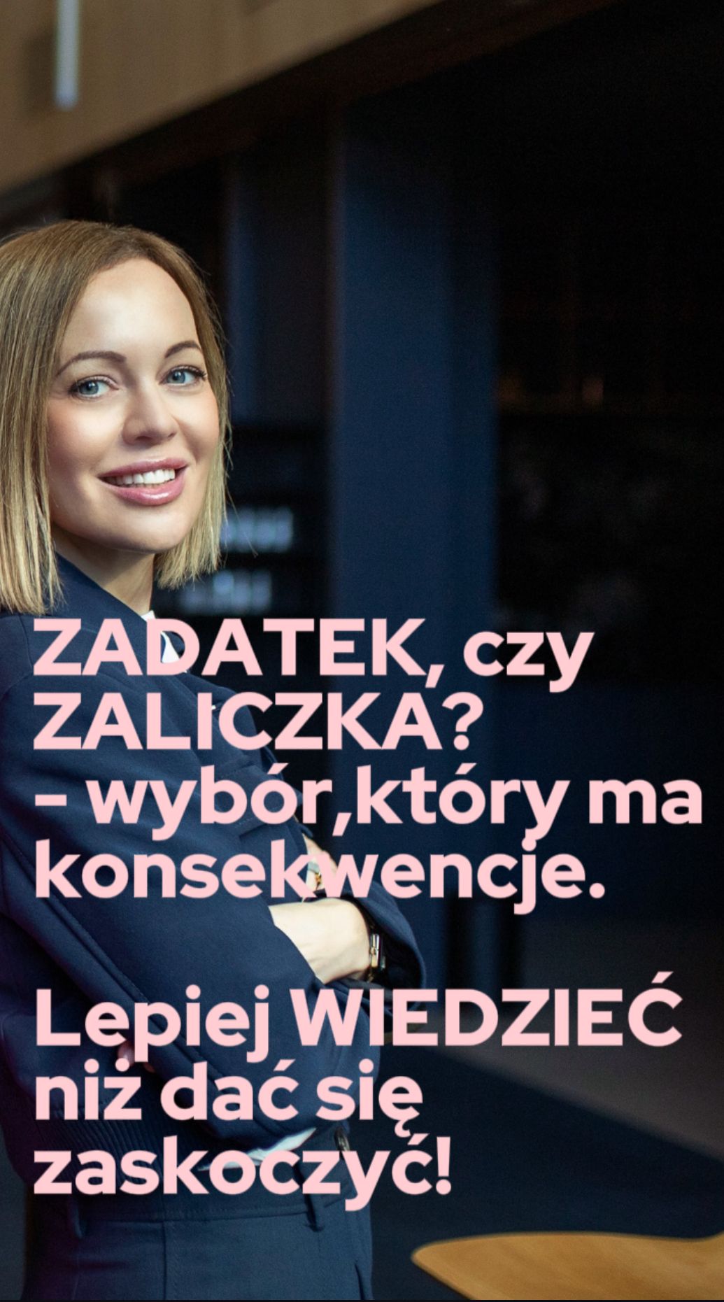 LEPIEJ WIEDZIEĆ NIŻ DAĆ SIĘ ZASKOCZYĆ – ZADATEK CZY ZALICZKA – WYBÓR KTÓRY MA KONSEKWENCJE