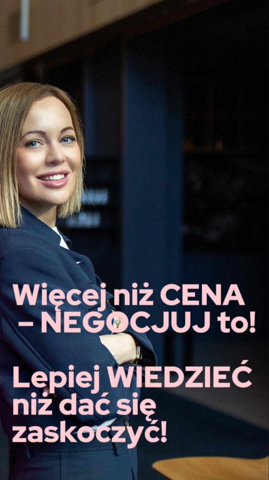 LEPIEJ WIEDZIEĆ NIŻ DAĆ SIĘ ZASKOCZYĆ – WIĘCEJ NIŻ CENA! NEGOCJUJ TO!