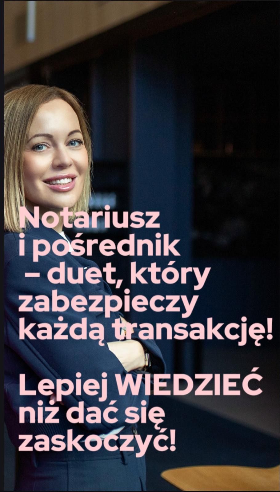 LEPIEJ WIEDZIEĆ NIŻ DAĆ SIĘ ZASKOCZYĆ – NOTARIUSZ I POŚREDNIK – DUET, KTÓRY ZABEZPIECZY KAŻDĄ TRANSAKCJĘ!