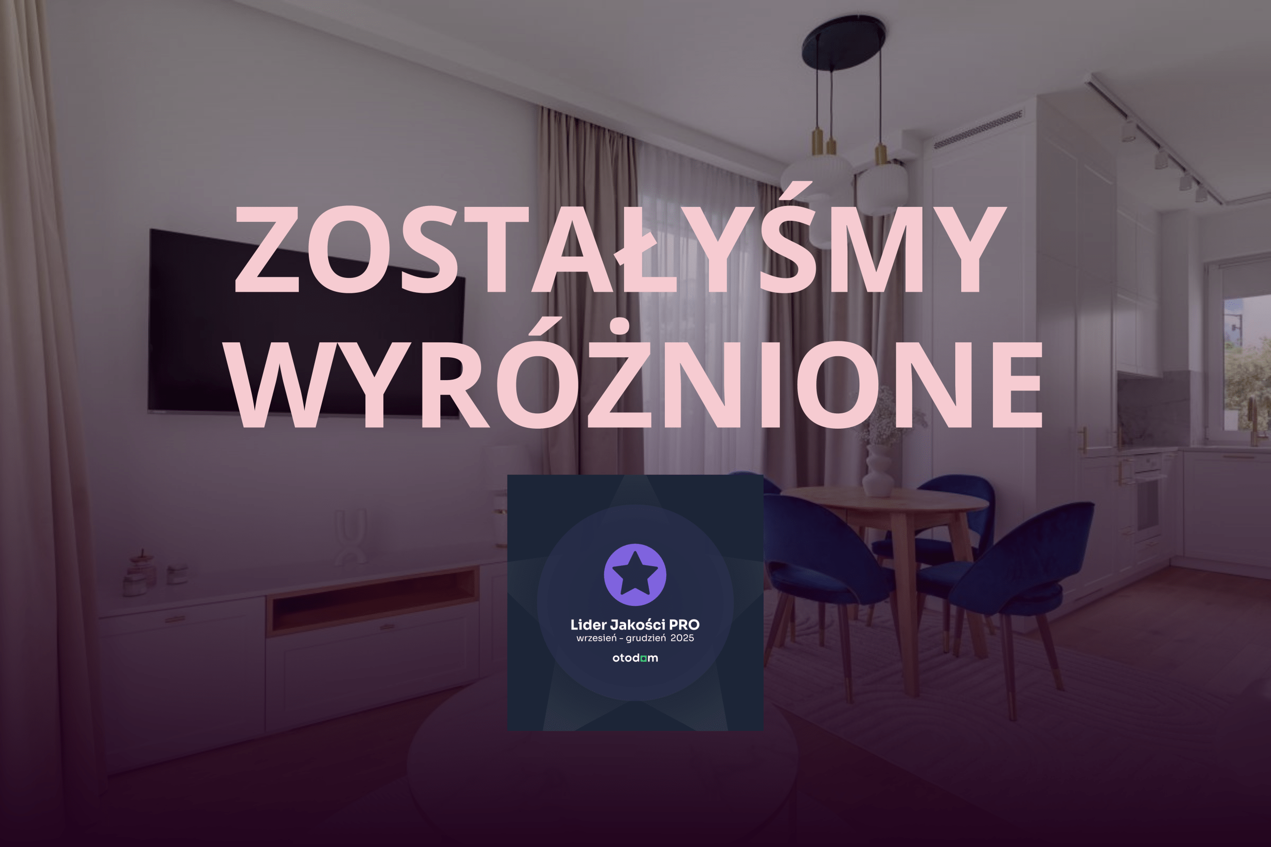 Zostałyśmy wyróżnione – nasze biuro otrzymało odznakę Lider Jakości PRO portalu OtoDom!